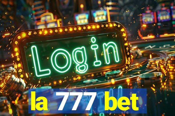 la 777 bet